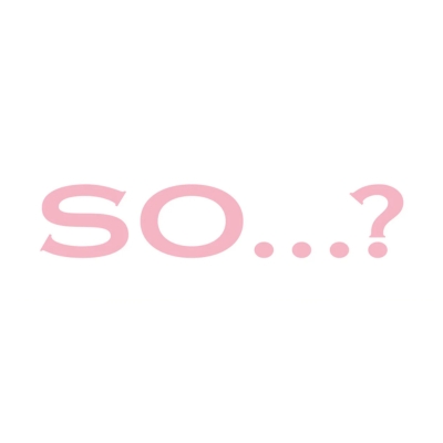 So…? fragrance
